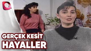 GERÇEK KESİT - HAYALLER