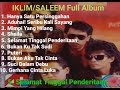 hanya satu persinggahan. IKLIM&SALEEM.       #fullalbum