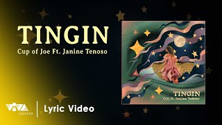 Cup of Joe, Janine Teñoso  - "Tingin" (Official Lyric Video)