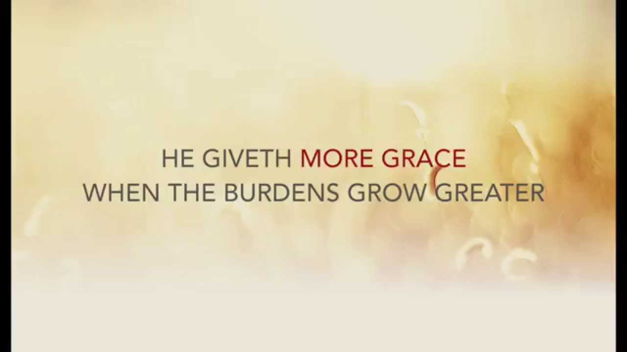 He Giveth More Grace - YouTube