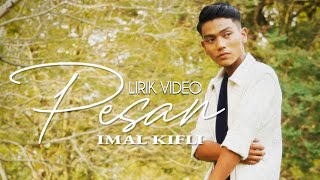 Imal Kifli - Pesan (Lirik Video)