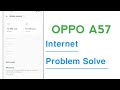 OPPO A57 Internet Not Working Problem Solve