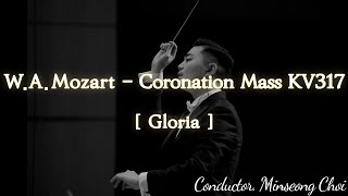 [ Gloria ] W.A.Mozart - Coronation Mass KV317 (모짜르트 - 대관식미사 글로리아)