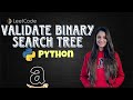 Leetcode 98. Validate Binary Search Tree (Python)