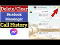 How To Clear Messenger Call History | Delete Messenger Call History