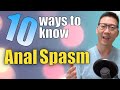 10 signs and symptoms of Anal Spasm!