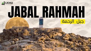 EPS. 6: Jabal Rahmah (Makkah)