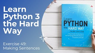 Learn Python 3 The Hard Way - Exercise 49: Making Sentences
