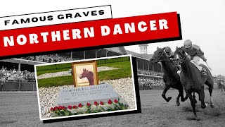 Famous Graves: Northern Dancer (Windfields Farm, Oshawa)