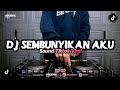 DJ TERUSLAH SEMBUNYIKAN AKU SAMPAI KAU LUPA AKU REMIX TIKTOK VIRAL (HESAN)