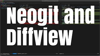 Neovim: Neogit and Diffview