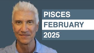 PISCES February 2025 Forecast - Amazing Predictions!