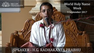 09.09.2017_H.G. Radhakanta Prabhu___World Holy Name Week