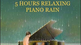 5 Hours of Relaxing Sleep Music • Sleeping Music, Relaxing Music, Fall Asleep Fast Rain Piano