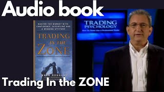 Trading In the Zone by Mark Douglas audio book