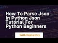 how to parse json in python json tutorial for python beginners