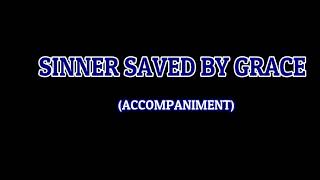 Sinner Saved By Grace || Piano || Accompaniment || Minus One