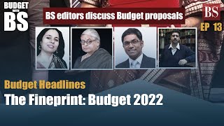 Budget with BS, Ep 13: Business Standard editors read the Budget fine print