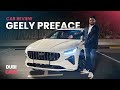 The All New Geely Preface Car Review - Specs, Features and Engine