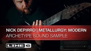 Line 6 | Nick DePirro | Metallurgy: Modern | Archetype Sound Sample