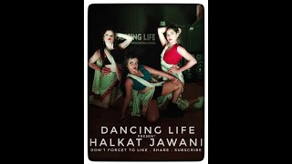Halkat Jawani Full Video || choreo by Hemant aggarwal || Dancing life a professinol dancing studio..