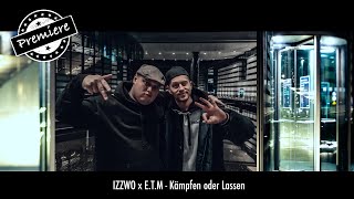 Izzwo x E.T.M - Kämpfen oder Lassen (Prod. by JD)