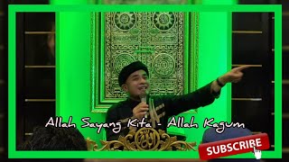 ALLAH SAYANG KITA - ALLAH KAGUM