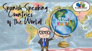 Spanish Speaking Countries of the World  | Mi Camino Spanish