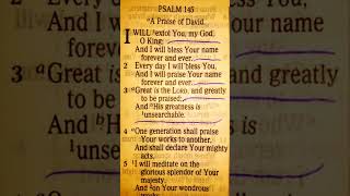 Psalm 145:1-3 (I will Extol YOU my GOD, O King. I will Bless YOUR Name Forever and Ever!)