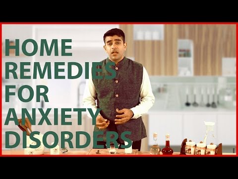 3 Natural Home Remedies To Get Rid Of ANXIETY DISORDERS 3 Natural Home Remedies To Get Rid Of ANXIETY DISORDERS