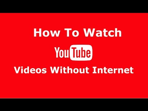 Watch YouTube Videos Without Internet Watch YouTube Videos Without Internet