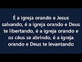 Gislane Ferreira e Antônia Gomes - A igreja está orando (Playback com letra) letra