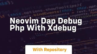 Neovim dap debug php with xdebug