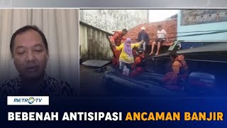 Berbenah Hadapi Ancaman Banjir