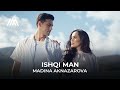 Мадина Акназарова - Ишқи ман / Madina Aknazarova - Ishqi Man (2024)