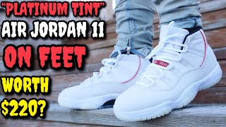 “PLATINUM TINT” AIR JORDAN 11 ON FEET REVIEW! WORTH $220?