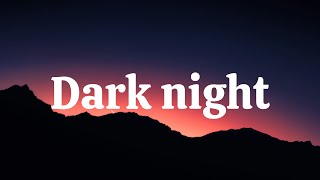 52/50 | Dark Night | Lyrics | New english songs | New english songs 2024 | 50 days challenge #song