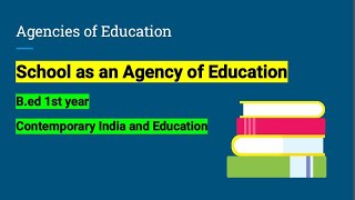 School as an agency of education|school as an agency of formal education| #ctet #kvs #b.ed