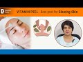 VITAMIN PEEL and its benefits for GLOWING SKIN- Dr. Rasya Dixit  |Doctors' Circle