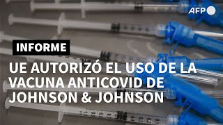 UE autorizó el uso de la vacuna anticovid de Johnson & Johnson | AFP