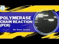 Polymerase Chain Reaction (PCR)