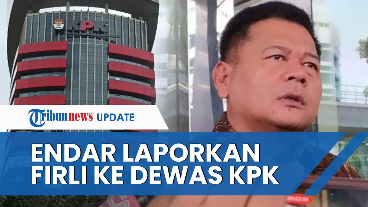 Laporkan Firli Bahuri Dan Sekjen Ke Dewas KPK, Brigjen Endar Bawa ...