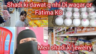 shadi ki dawat q nhi Di waqar or Fatima KO meri shadi ki jewelry