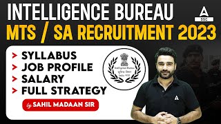 IB Security Assistant Job Profile | IB SA MTS Syllabus, Salary \u0026 Strategy | IB Recruitment 2023