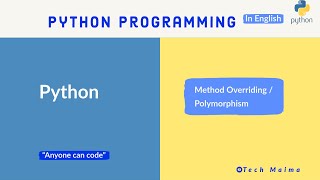 Polymorphism in Python / Method overriding Explained | Python course for beginners | Techmaima