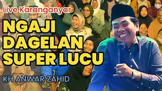 LATEST FULL HUMOR STUDY OF KARANGANYAR - FUNNY TALK OF ABAH ANZA KH ANWAR ZAHID