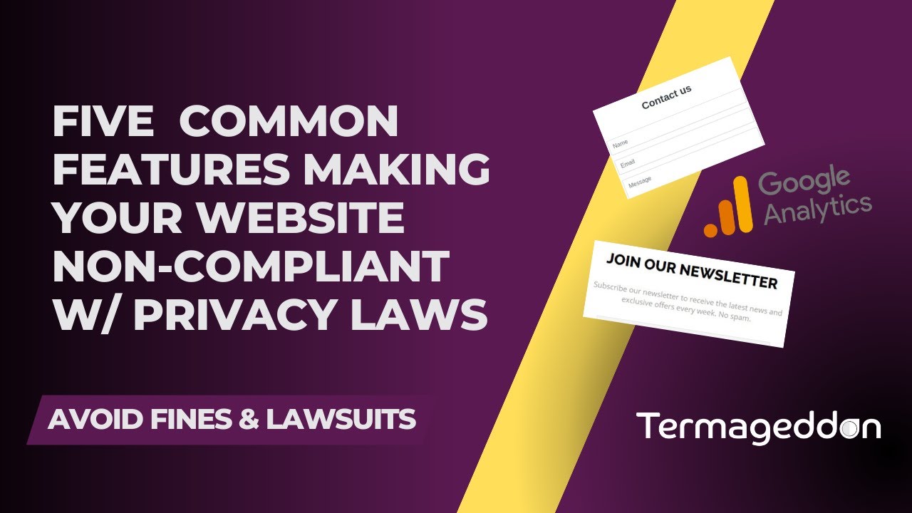 5 Common Features Making Your Website Non-Compliant With Privacy Laws ...