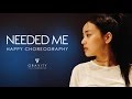 Needed Me - Rihanna | HAPPY choreography