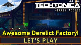 Awesome Derelict Factory!  Let's Play Techtonica  s02 e04