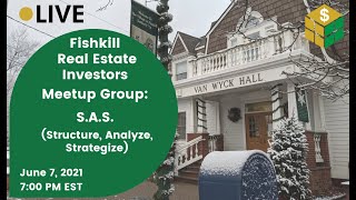 Fishkill Real Estate Investors Meetup Group: S.A.S (Structure, Analyze, Strategize)